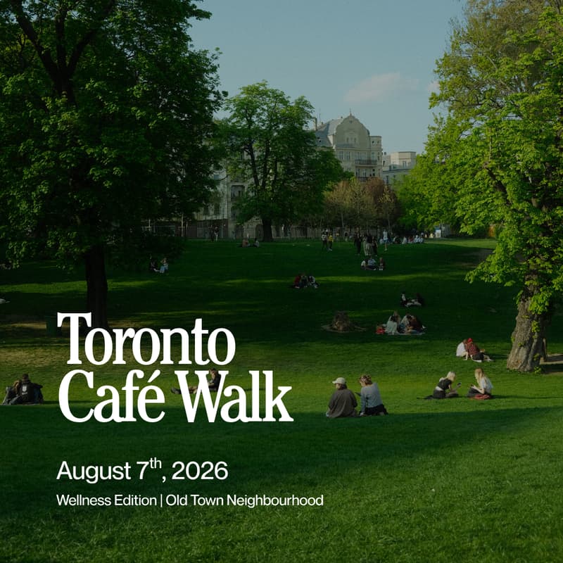 Cover Image for Toronto Café Walk x Wellness [Old Town Edition] 🌳