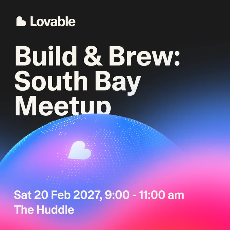 Cover Image for Build & Brew: Lovable South Bay Meetup