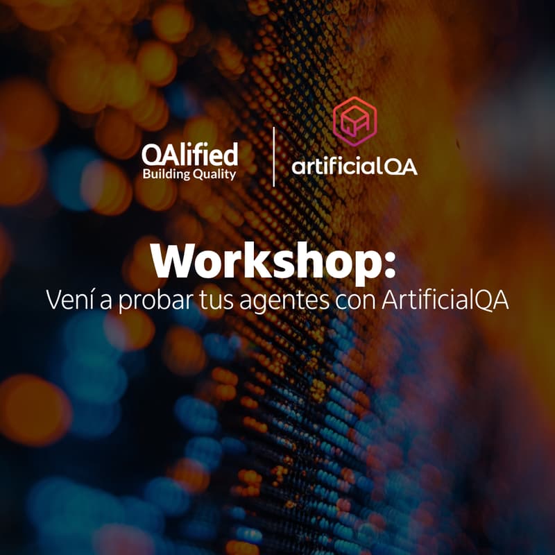 Cover Image for Workshop GXC : Vení a probar tus agentes con ArtificialQA