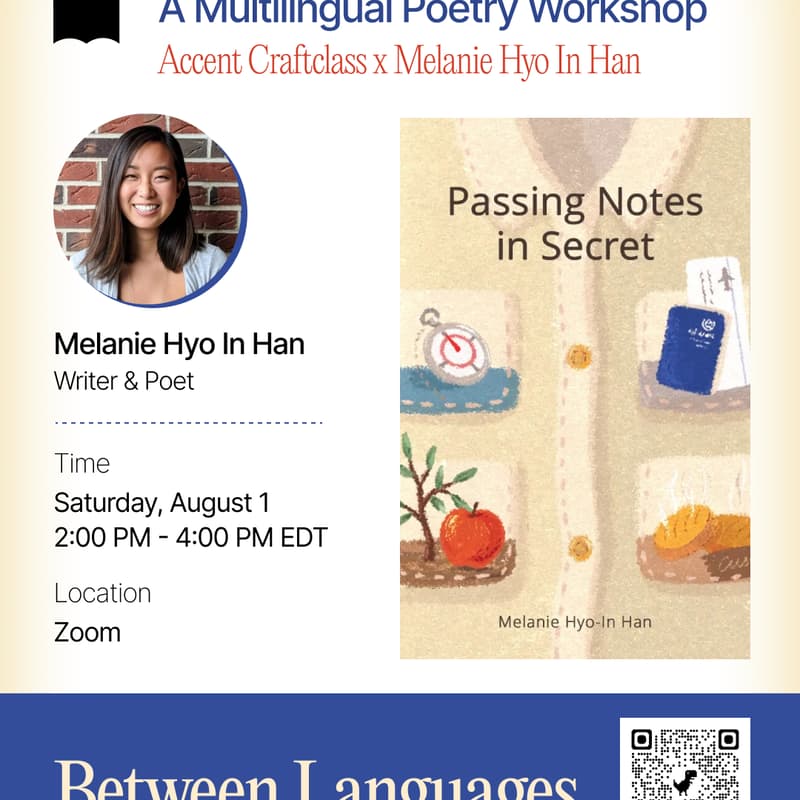 Cover Image for Accent Craftclass x Melanie Hyo In Han | Between Languages — A Multilingual Poetry Workshop