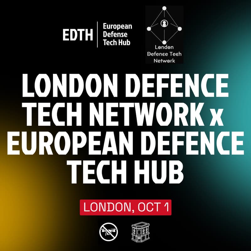 Cover Image for London Defence Tech Network x European Defence Tech Hub
