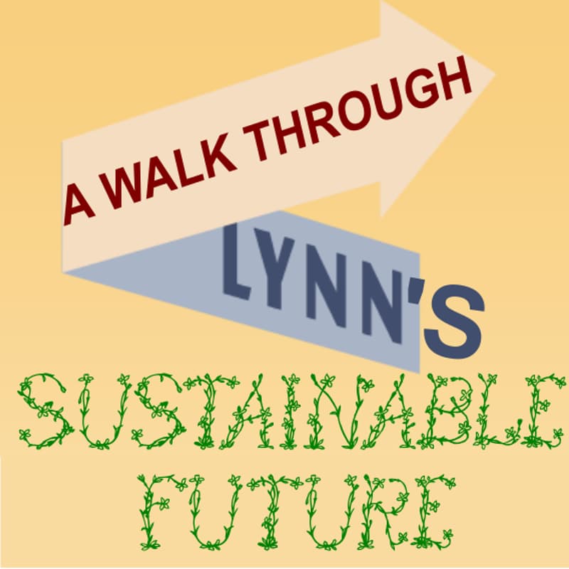 Cover Image for A Walk Through Lynn's Sustainable Future