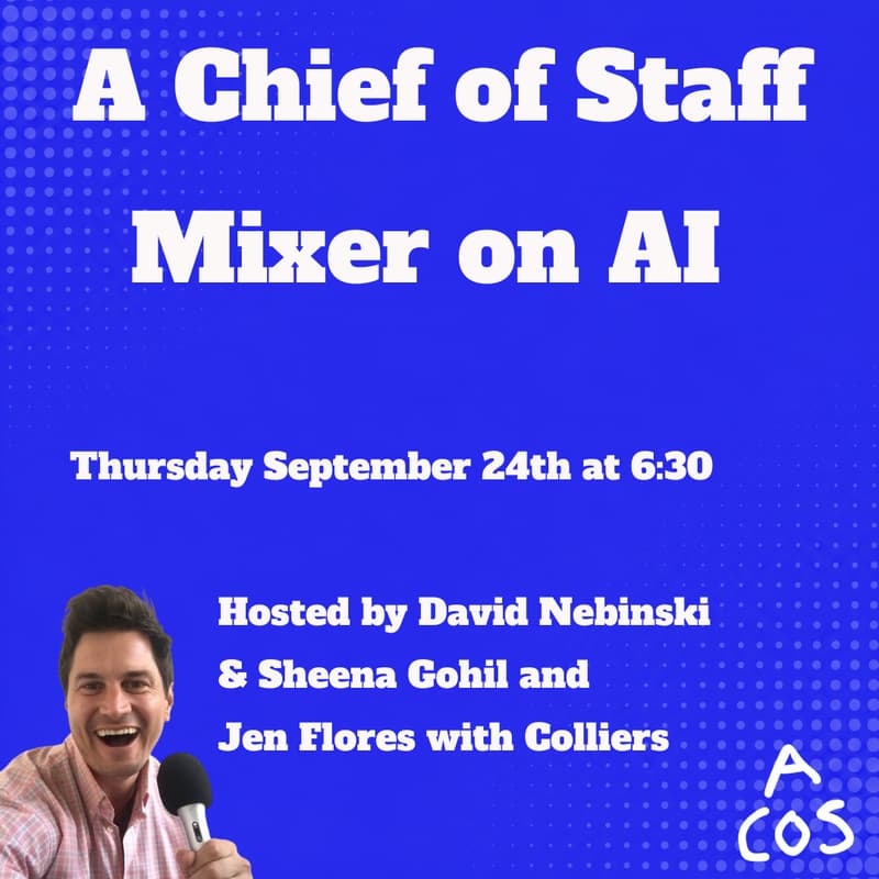 Cover Image for A Chief of Staff Mixer on AI (Thurs Sept 24)