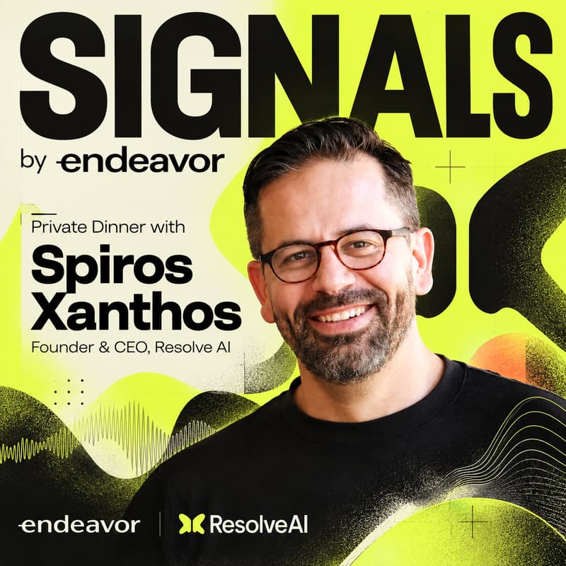 Cover Image for Signals by Endeavor: A closed dinner with Spiros Xanthos (Resolve AI)