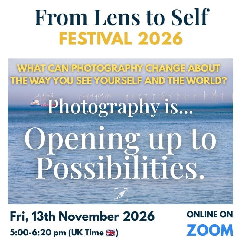 Cover Image for Photography Is… Opening Up to Possibilities - From Lens to Self Festival 2026