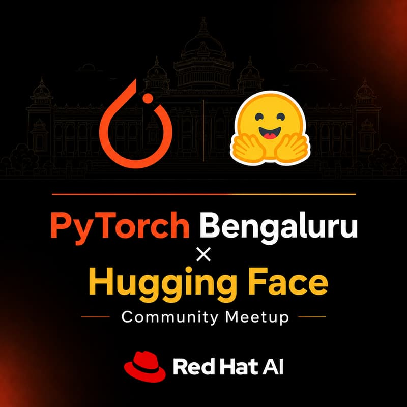 Cover Image for Red Hat PyTorch x Hugging Face Bengaluru Meetup