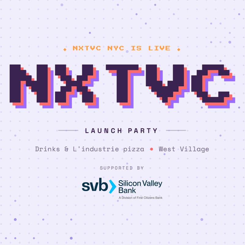 Cover Image for NXTVC NYC Launch Party