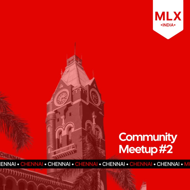 Cover Image for MLX India Community Meetup - Chennai Edition