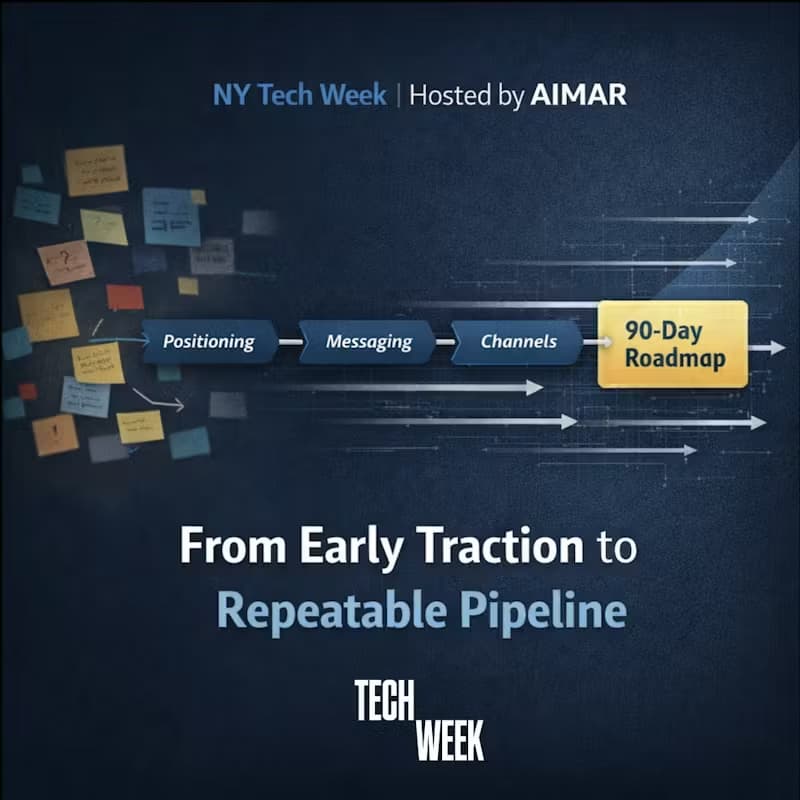 Cover Image for From Early Traction to Repeatable Pipeline: AI GTM Workshop for Founders - #NYTechWeek