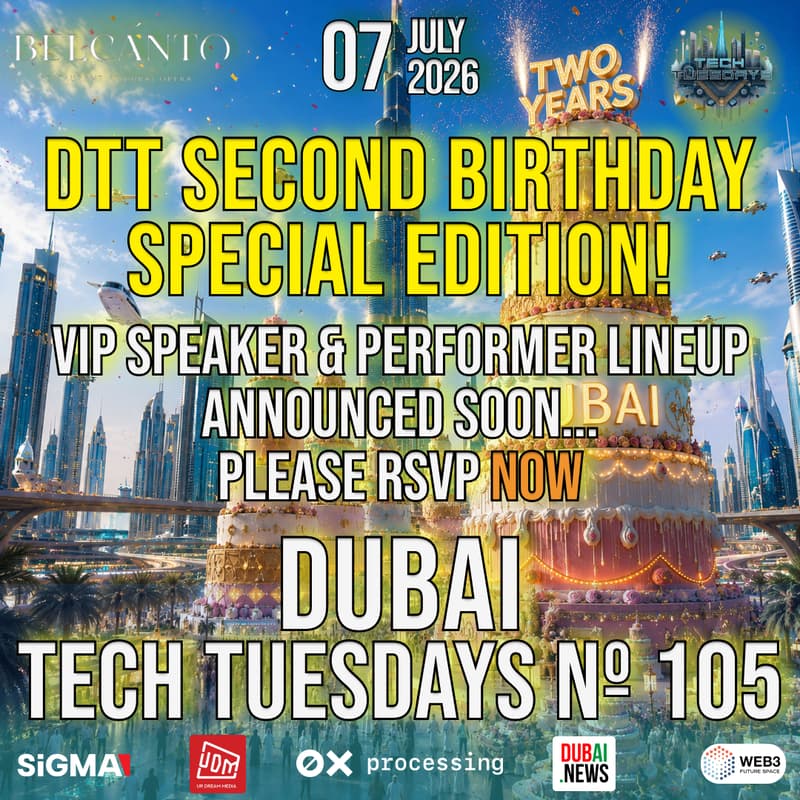 Cover Image for Dubai Tech Tuesdays No. 105 - DTT Second Birthday Special Edition!