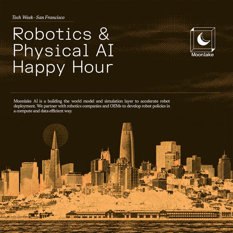 Cover Image for Moonlake AI SF Tech Week Happy Hour - Robotics & Physical AI
