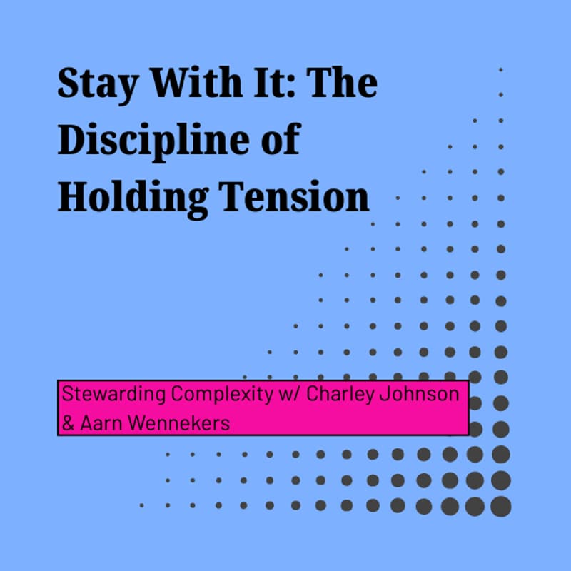 Cover Image for Stay with it: the discipline of holding tension