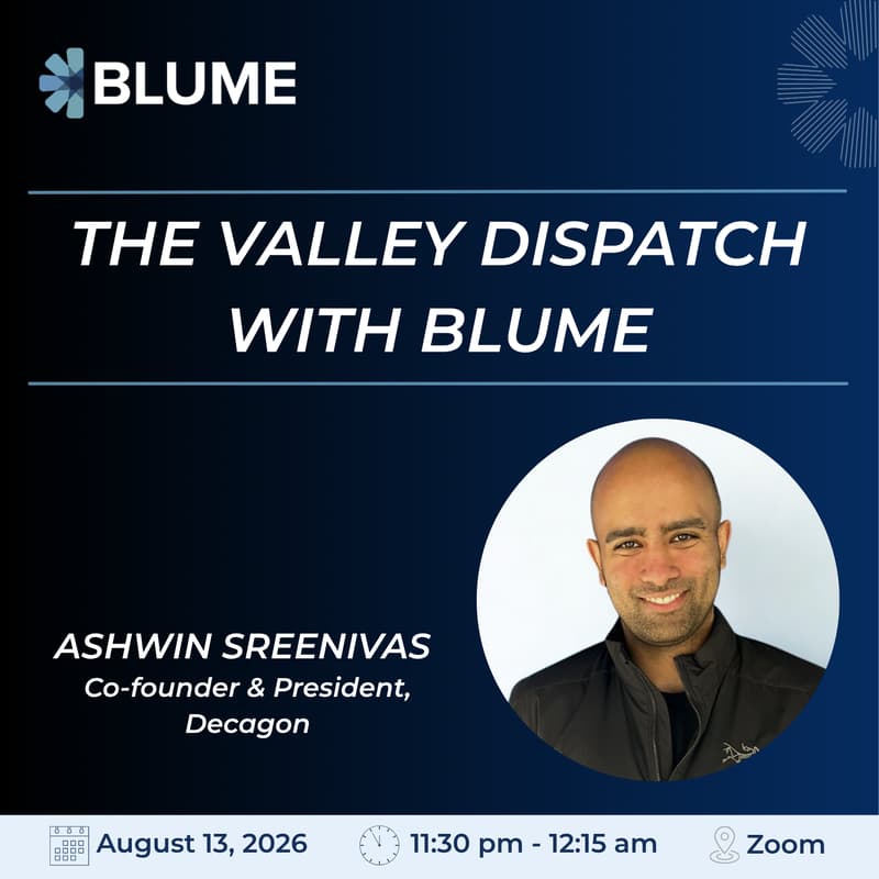 Cover Image for The Valley Dispatch with Blume: Ashwin Sreenivas