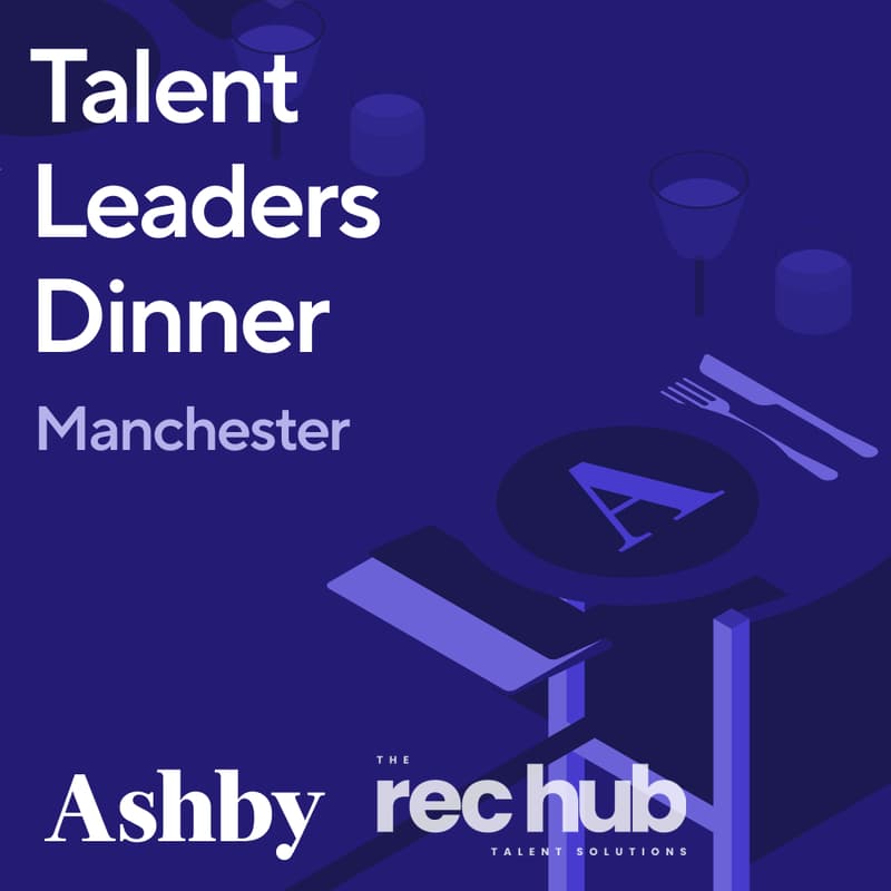 Cover Image for Ashby x The Rec Hub Manchester Talent Leaders Dinner