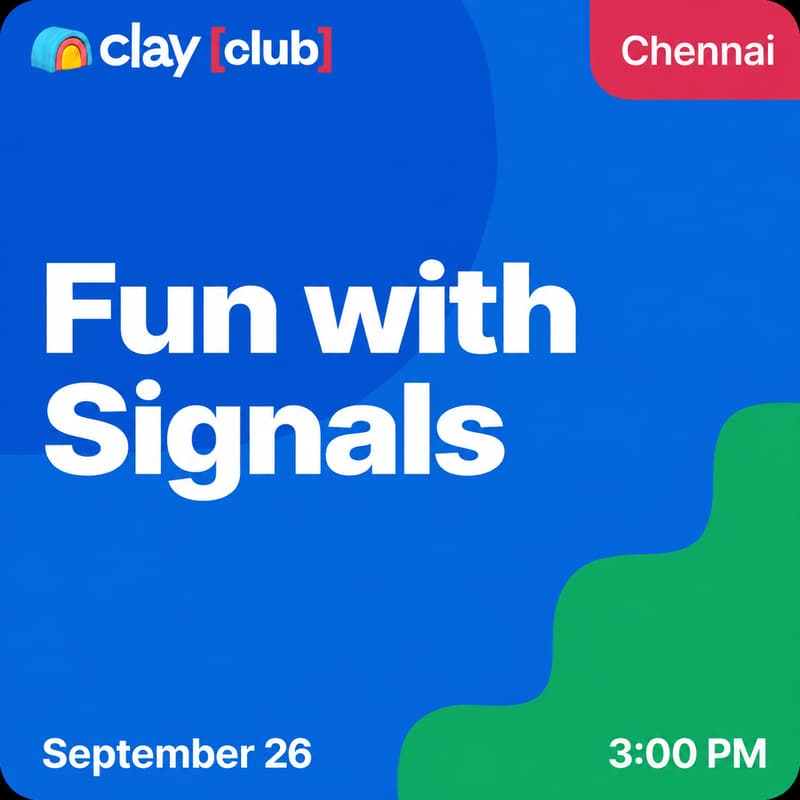 Cover Image for Clay in Chennai: Fun with Signals
