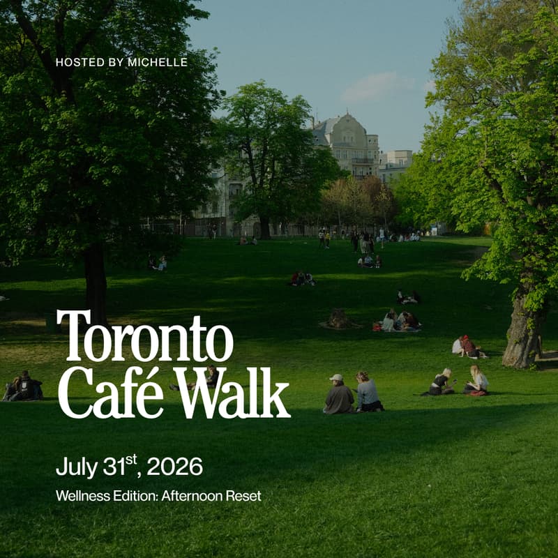 Cover Image for Toronto Café Walk x Wellness [Old Town Edition] 🌳