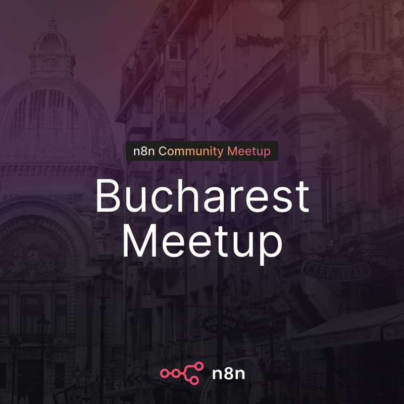Cover Image for n8n Bucharest Meetup: From Idea to a Working Product