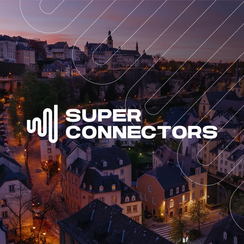 Cover Image for Superconnectors Capital Luxembourg 2026 - LVD edition