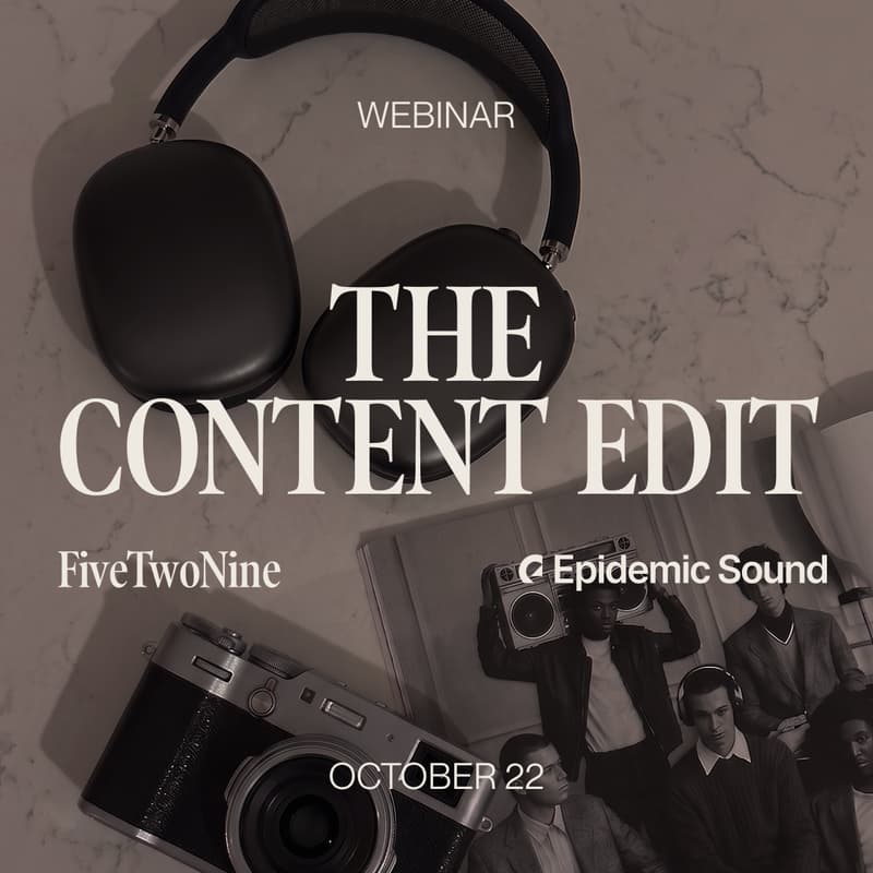 Cover Image for Webinar: The Content Edit | Epidemic Sound & FiveTwoNine