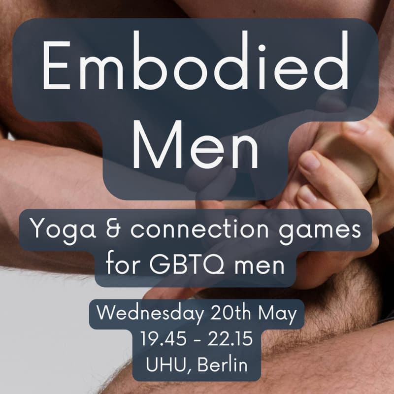 Cover Image for Embodied Men Berlin: Yoga & connection games for GBTQ men