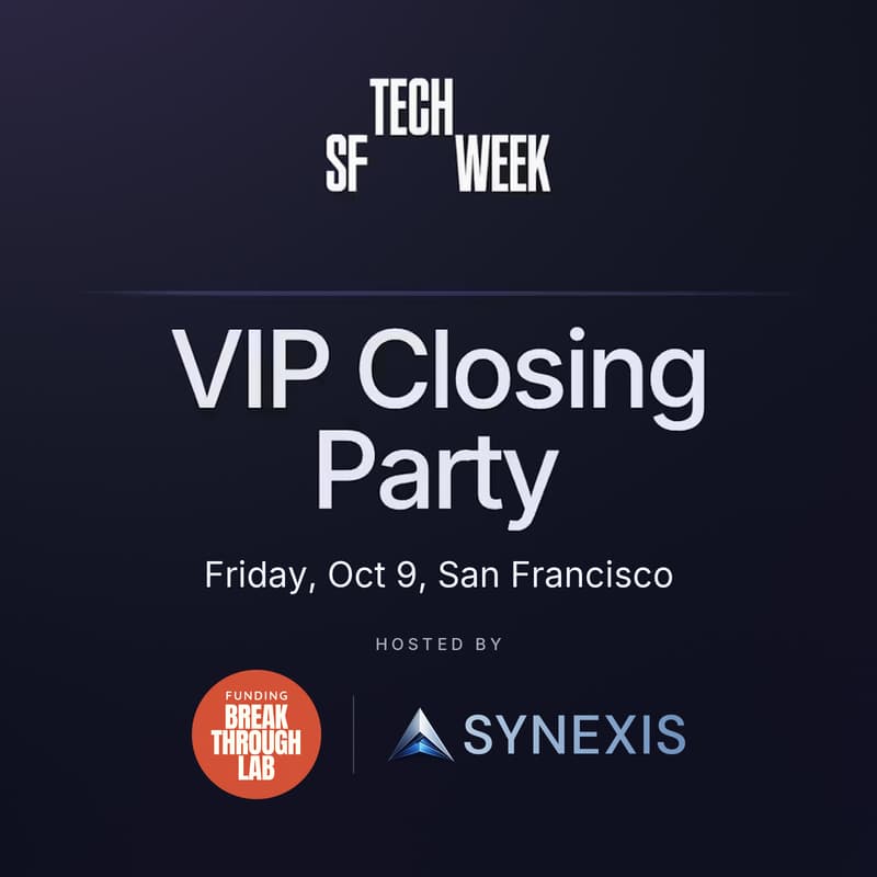 Cover Image for SF Tech Week VIP Closing Party with Synexis & Funding Breakthrough Lab
