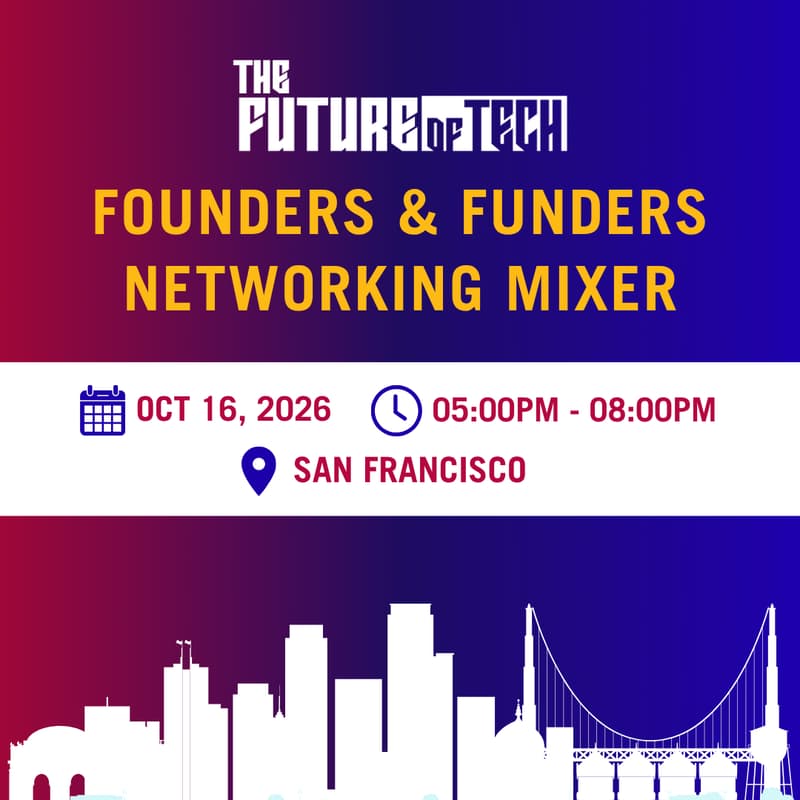 Cover Image for The Future of Tech: Founders & Funders Networking Mixer #TechCrunch Disrupt