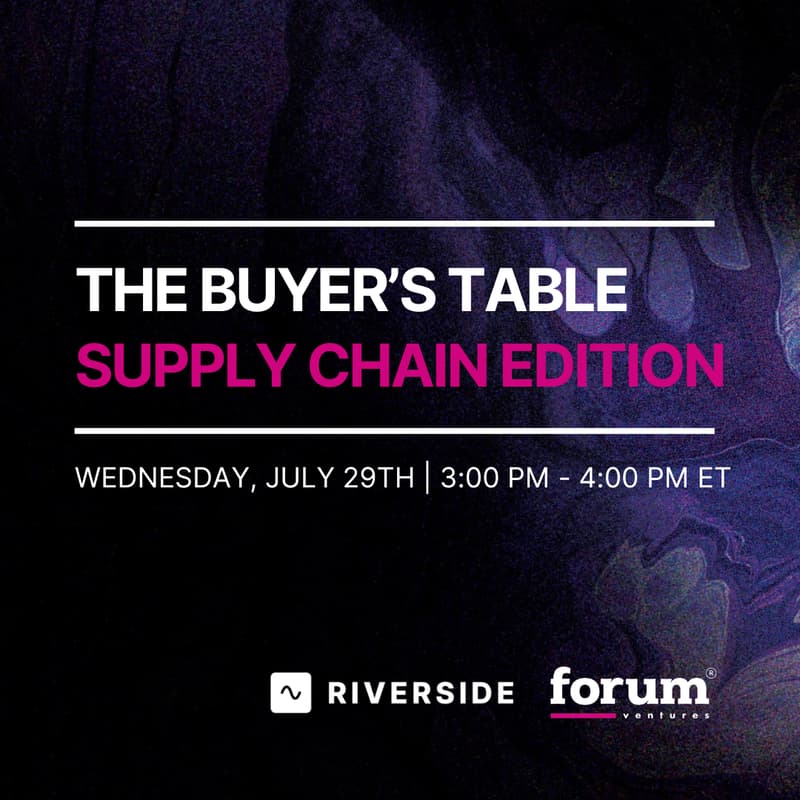 Cover Image for Forum Ventures Presents The Buyer's Table: Supply Chain Edition