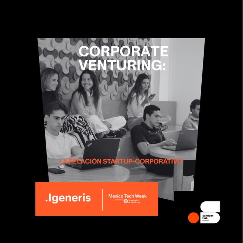 Cover Image for Corporate venturing: la relación startup-corporativo