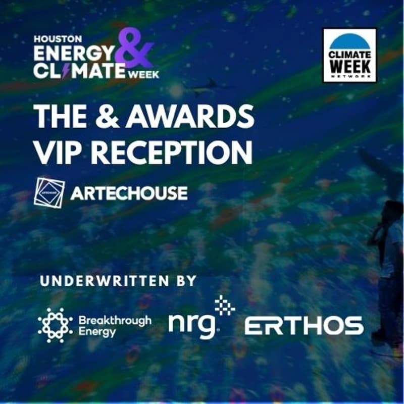 Cover Image for Houston Energy & Climate Week: The & Awards + Reception