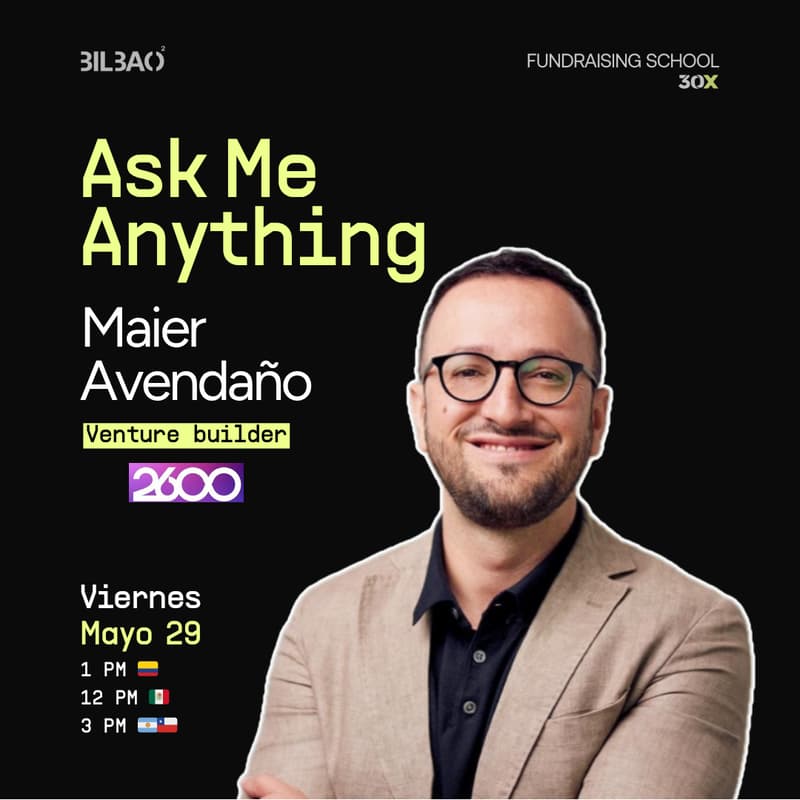 Cover Image for AMA Session con Maier Avendaño (Venture builder)
