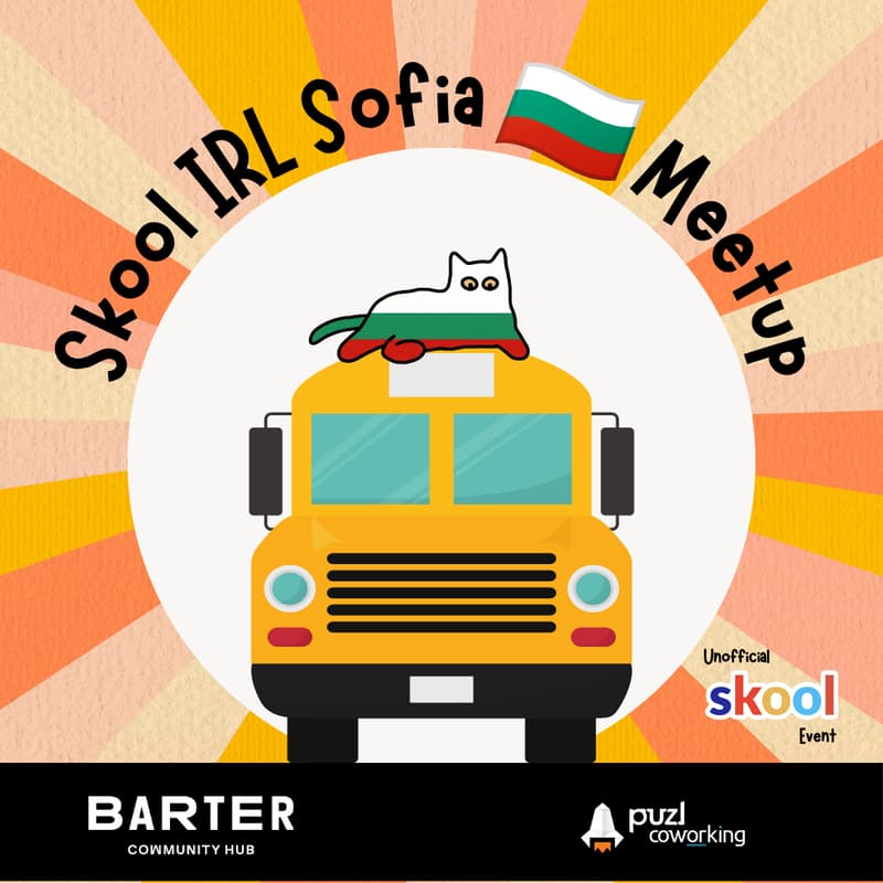 Cover Image for Skool IRL Sofia 🇧🇬 - Meetup