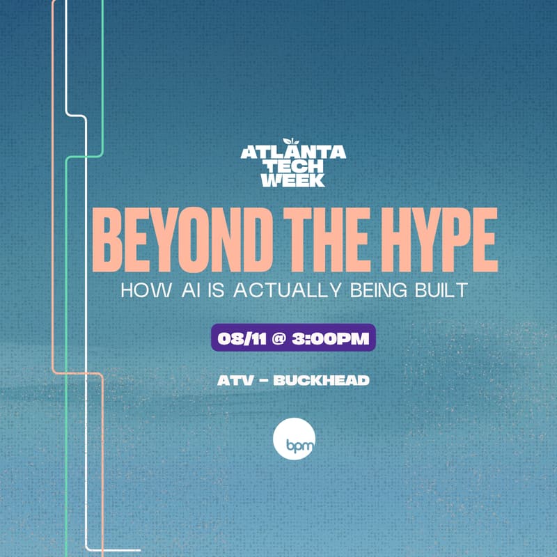 Cover Image for Beyond the Hype | How AI Is Actually Being Built | #ATLTechWeek