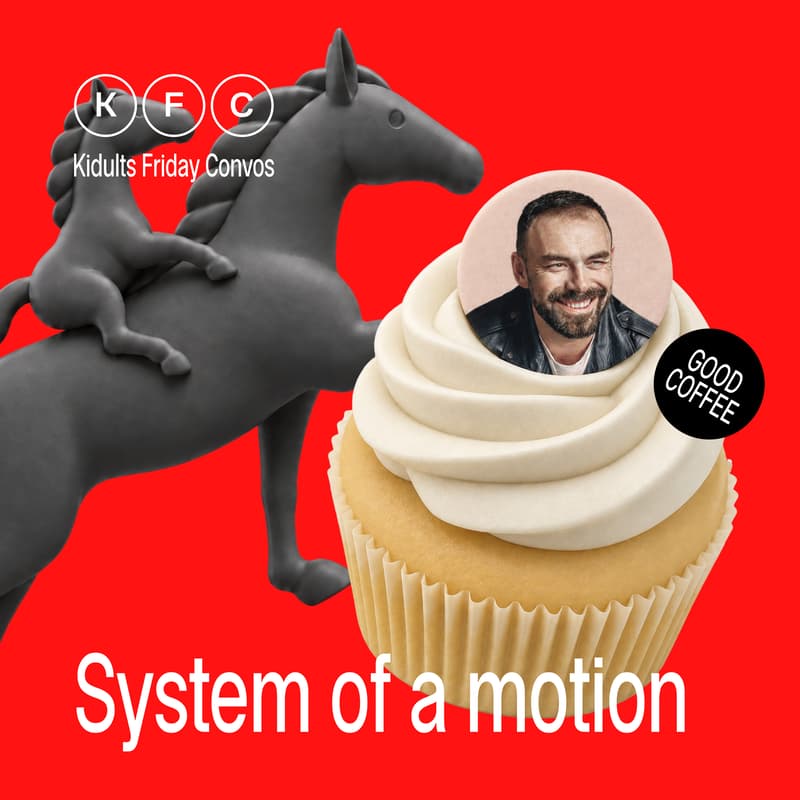 Cover Image for Kidults Friday Convos (KFC) – SYSTEM OF A MOTION