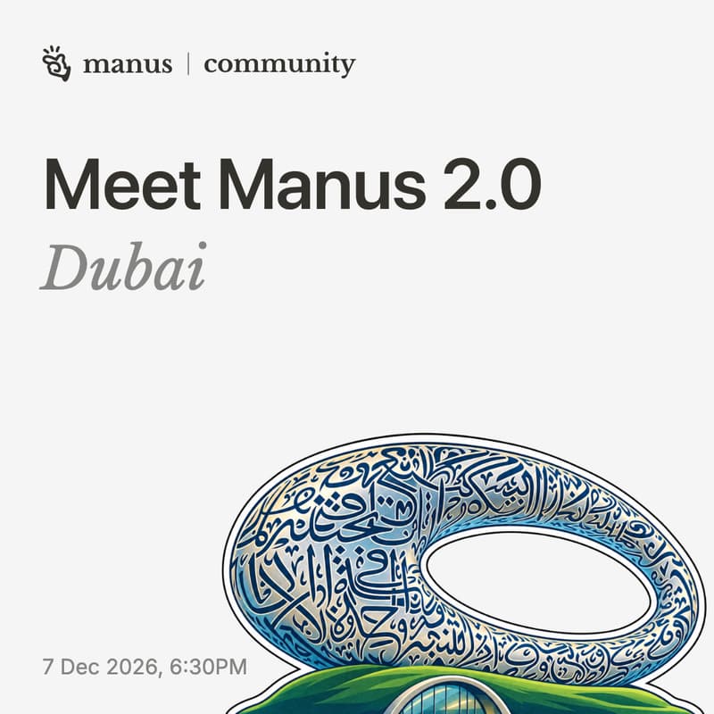 Cover Image for Meet Manus 2.0 | Dubai | Session #2