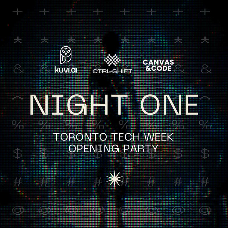 Cover Image for Night One: CTRL+SHIFT Toronto Tech Week Opener