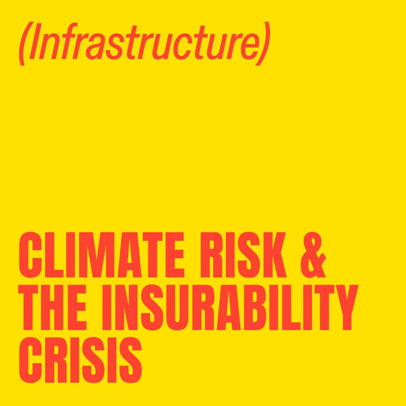 Cover Image for Climate Risk & the Insurability Crisis