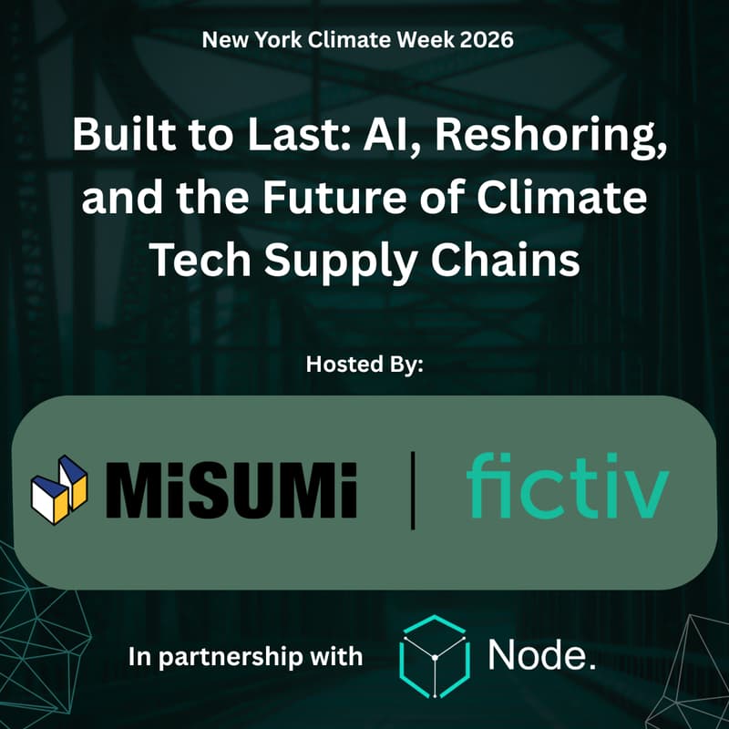 Cover Image for Built to Last: AI, Reshoring, and the Future of Climate Tech Supply Chains