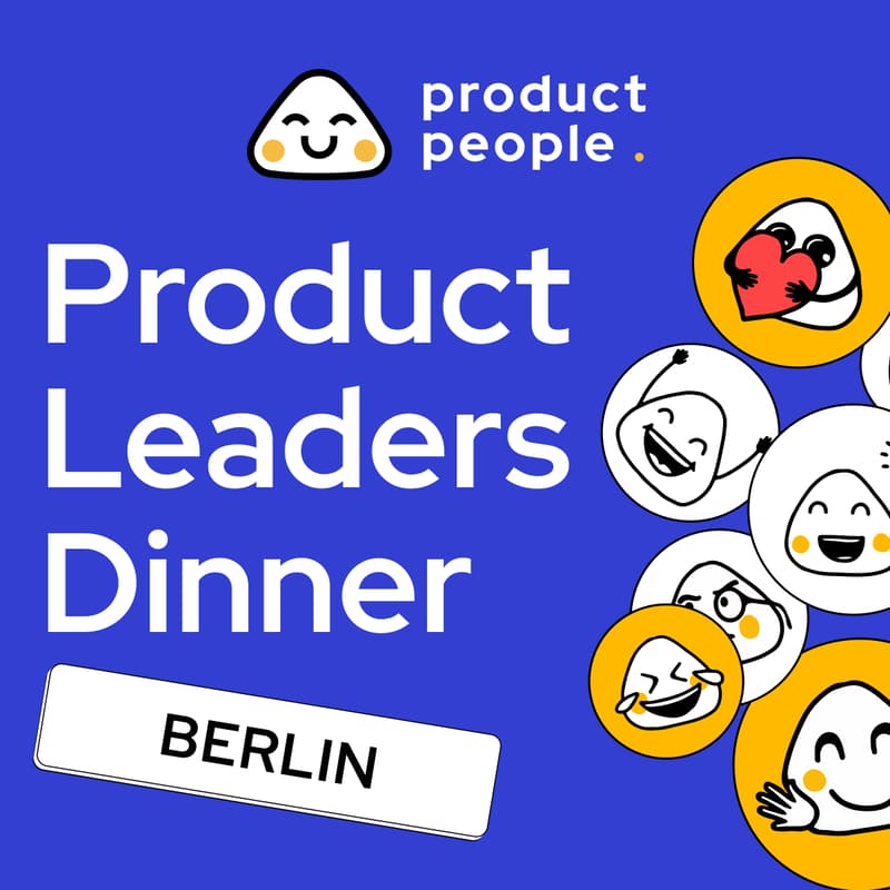 Cover Image for 🇩🇪 Berlin Product Leaders Dinner | Product People