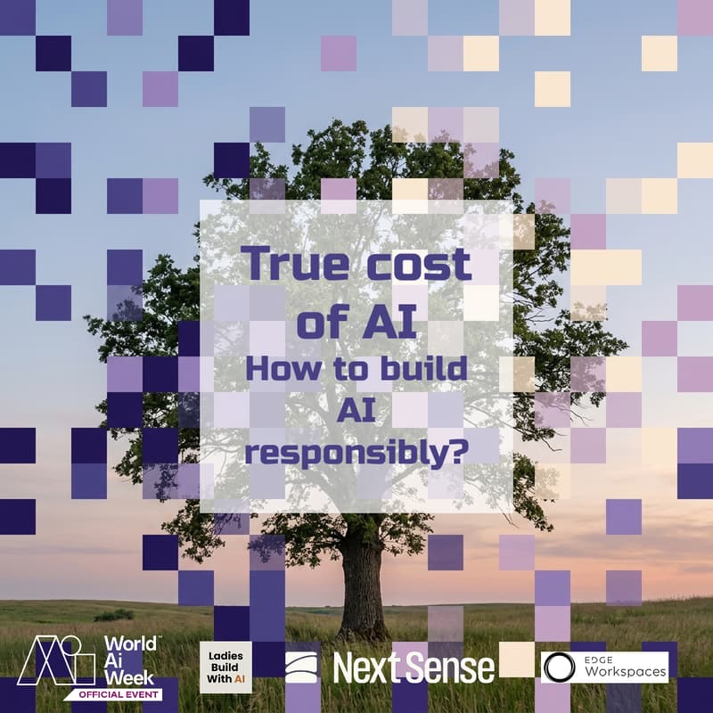 Cover Image for World AI Week | The True Cost of AI: A Hands-On Workshop for Building AI Products Responsibly (Ladies first)
