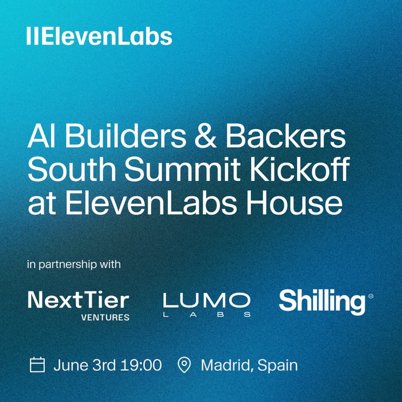 Cover Image for AI Builders&Backers: South Summit Kickoff at ElevenLabs House