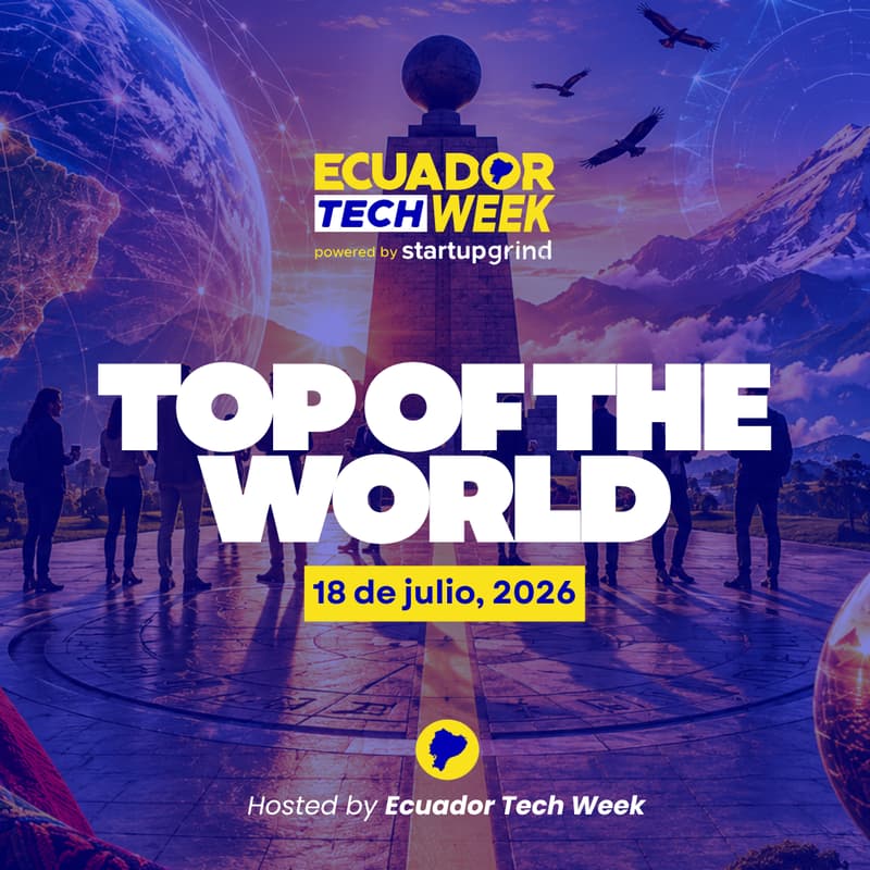 Cover Image for Top of the World Conference by Ecuador Tech Week 2026 🌍