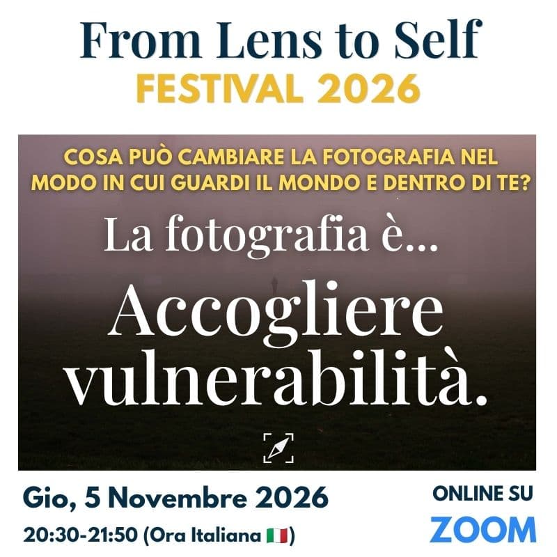 Cover Image for La fotografia è… Accogliere le vulnerabilità - From Lens to Self Festival 2026