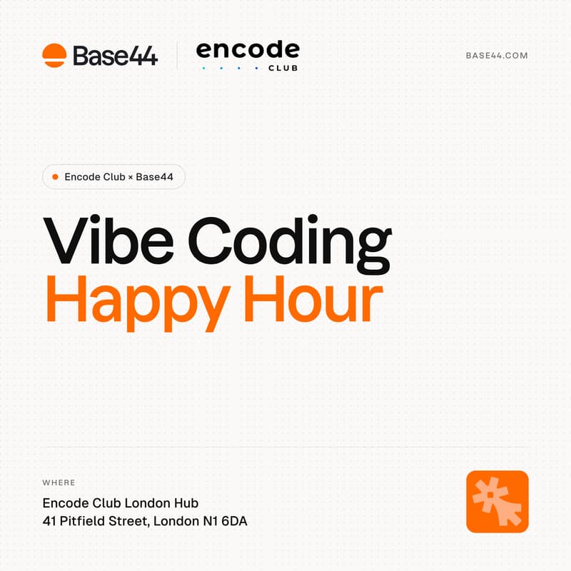 Cover Image for Vibe Coding Happy Hour: Base44 x Encode