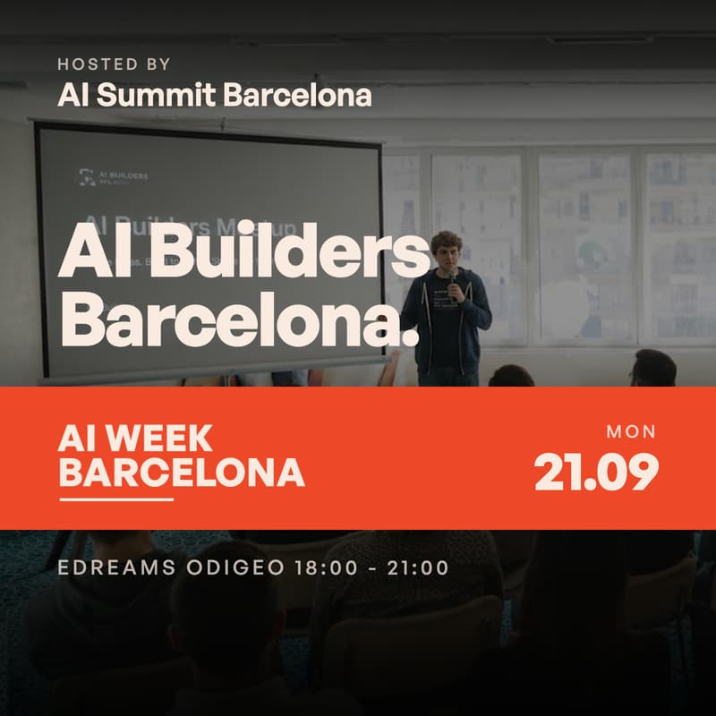 Cover Image for AI Builders Barcelona - AI Summit Edition - Sep 21