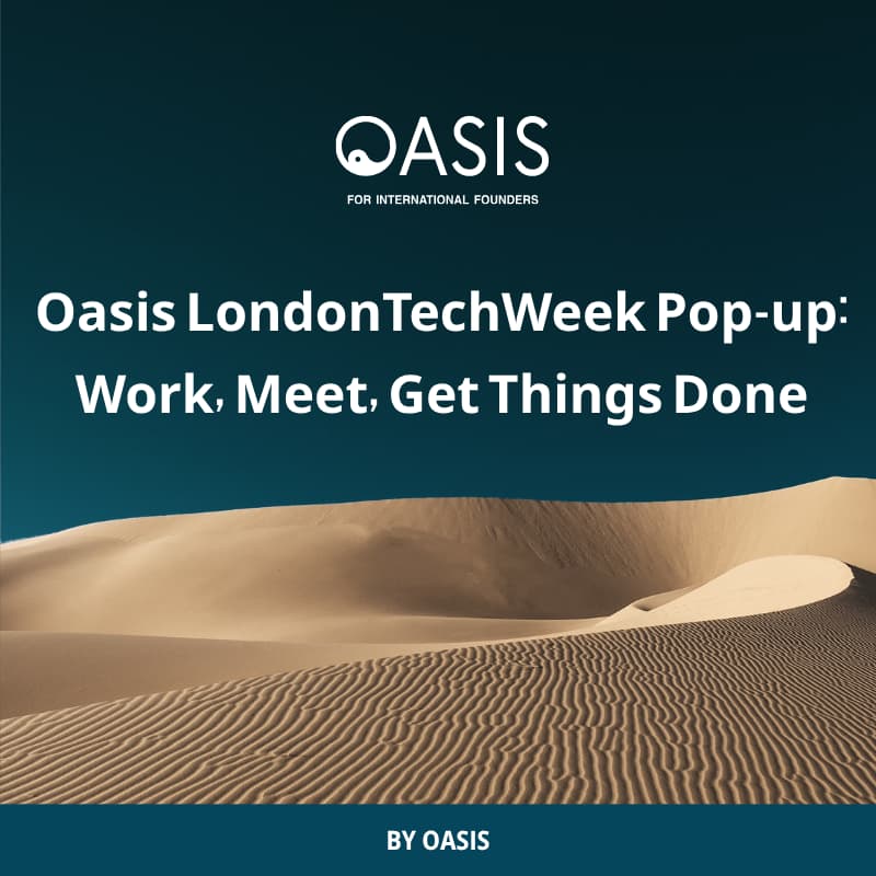 Cover Image for Oasis LondonTechWeek Pop-up: Work, Meet, Get Things Done