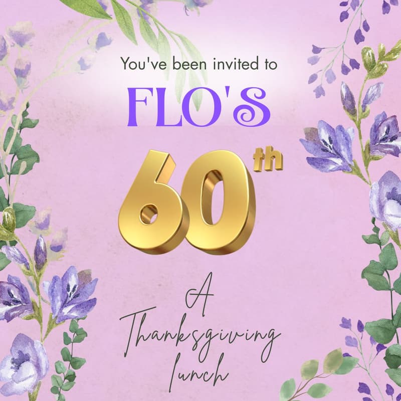 Cover Image for Flo's 60th Thanksgiving Birthday