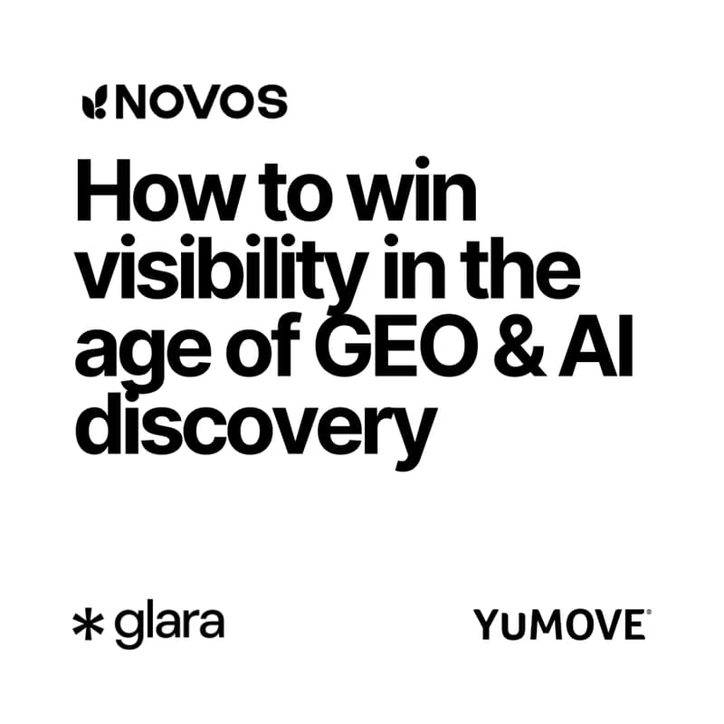 Cover Image for How to Win Visibility in the Age of GEO & AI Discovery | NOVOS x Glara