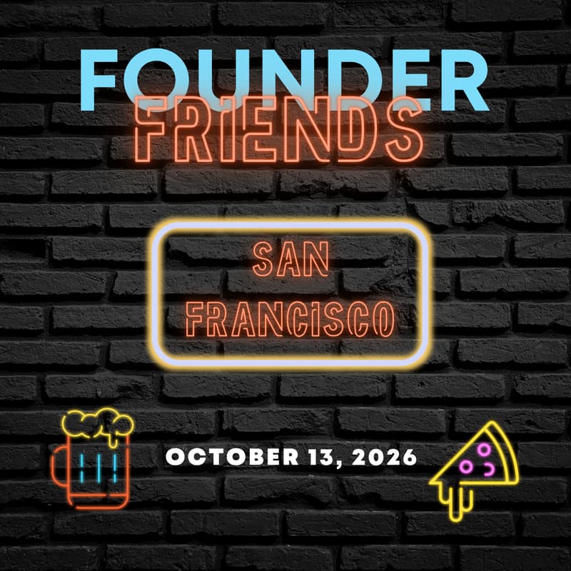 Cover Image for (TENTATIVE) Founder Friends San Francisco