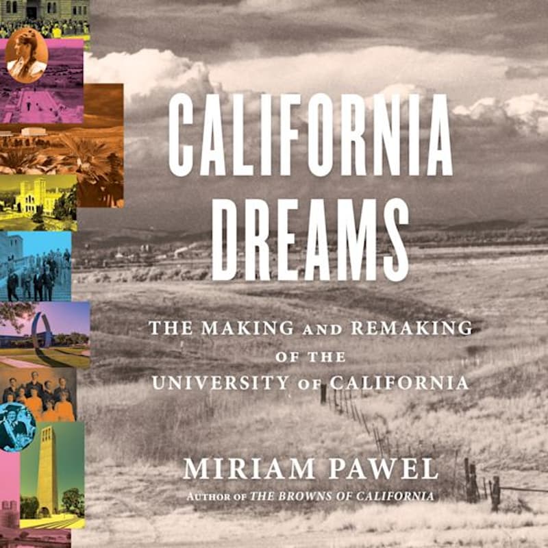 Cover Image for Miriam Pawel on the history of the University of California