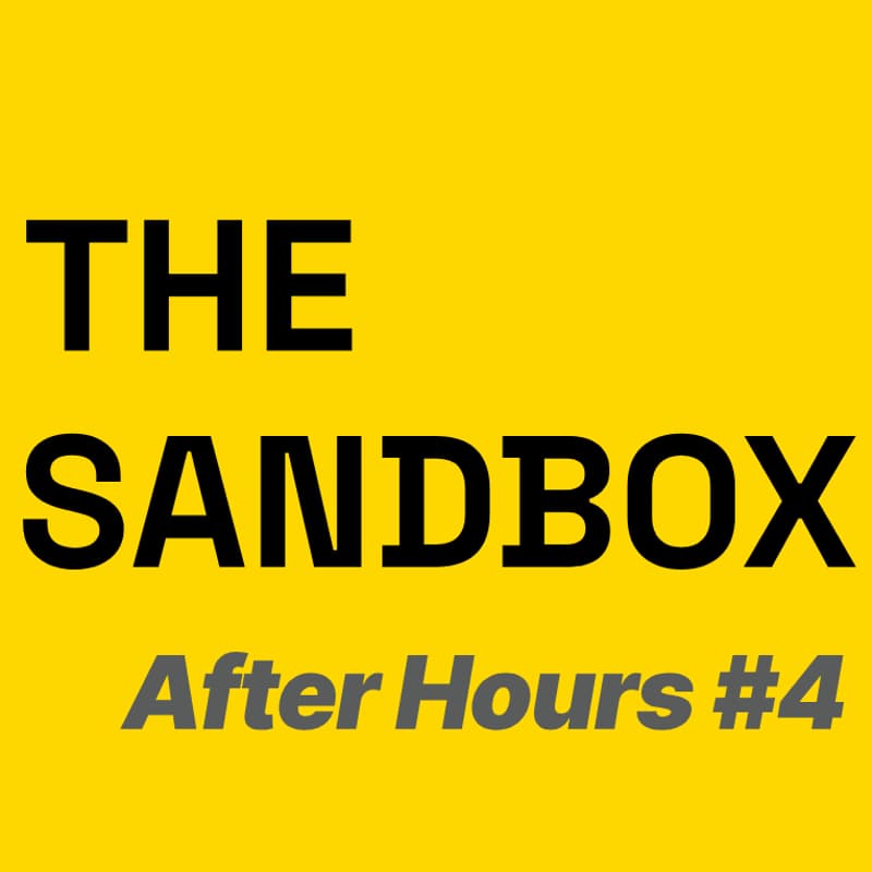 Cover Image for The Sandbox - After Hours #4